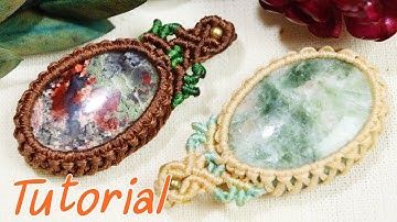 How to wrap a stone cabochon pendant with macrame technique/ easy tutorial/สอนถักกรอบจี้หิน