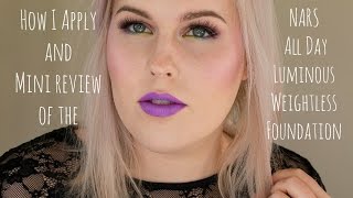 How I Apply my base with the NARS All Day Luminous Weightless Foundation