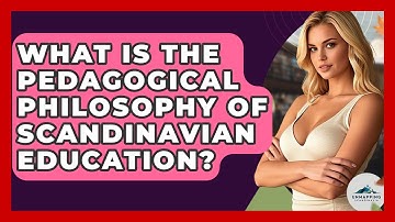 What Is The Pedagogical Philosophy Of Scandinavian Education? - Unmapping Scandinavia