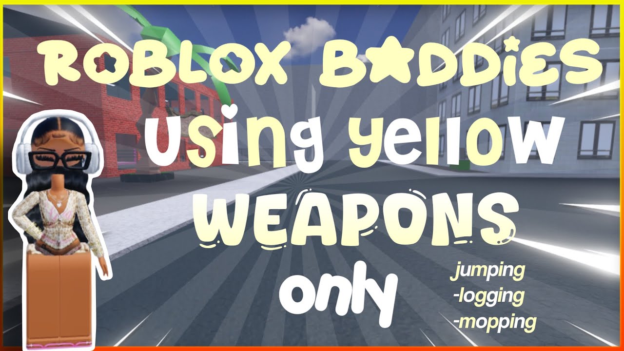 Only Using Yellow Weapons in ROBLOX Baddies!