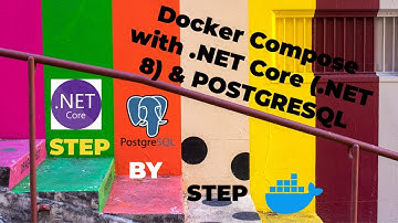 Docker Compose with .NET Core (.NET 8)  & POSTGRESQL (Step by Step)
