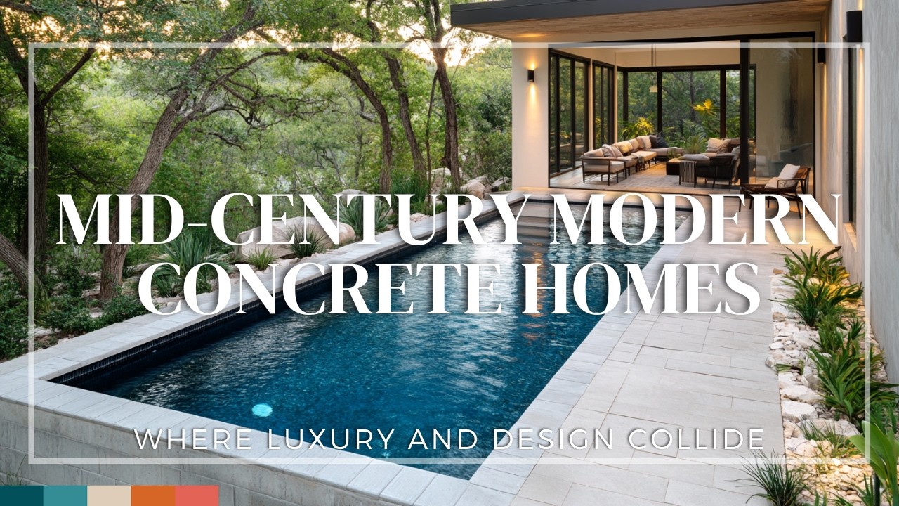 Mid-Century Modern Concrete Homes: Where Luxury and Design Collide
