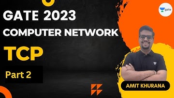 TCP Part 2 | GATE 2023 | Computer Network | Amit Khurana