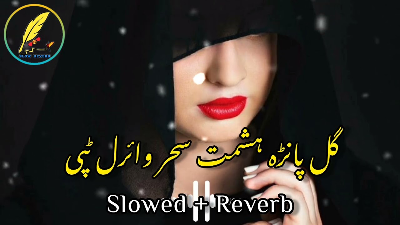 Gul Panra Hashmat Sahar || Viral Tappy || (Slowed+Reverb) || Pashto Sad Tappy ||
