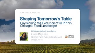 Shaping Tomorrow’s Table: Envisioning the Evolution of GFPPP in Chicago’s Food Landscape