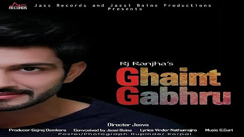 Ghaint Gabhru  | Official Music Video  | RJ Ranjha  |  Songs 2016 | Jass Records