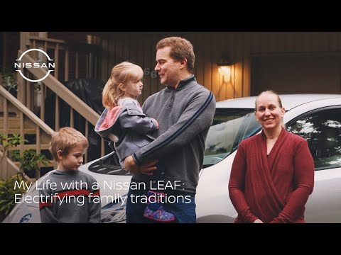 My Life with a Nissan LEAF: Electrifying family traditions