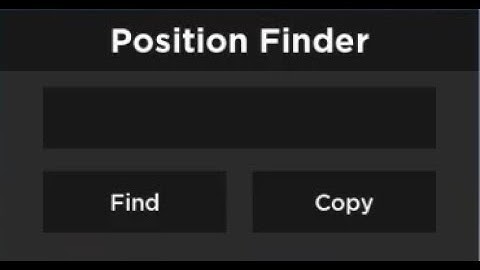 Roblox Position Finder GUI Script