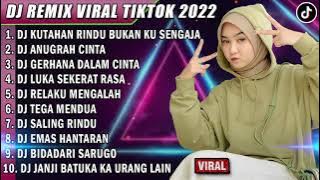 DJ SLOW 2022 NONSTOP - DJ KUTAHAN RINDU BUKAN KU SENGAJA | DJ ANUGRAH CINTA REMIX VIRAL TIKTOK