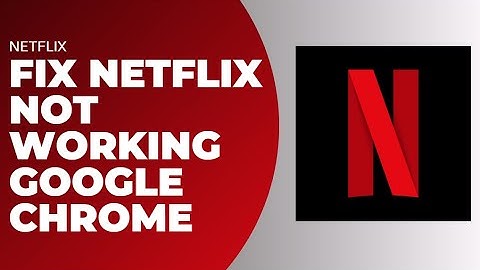 Netflix is not Working on Google Chrome !! Solve Netflix not working on Google Chrome - 2024