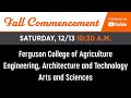 Fall 2025: Ferguson College of Ag, CEAT and Arts & Sciences Commencement