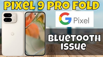 Google Pixel 9 Pro Fold Bluetooth Not Working & Connection Problem Fix || Bluetooth issue fix