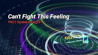 Can't Fight This Feeling - REO Speedwagon | Mercury Music