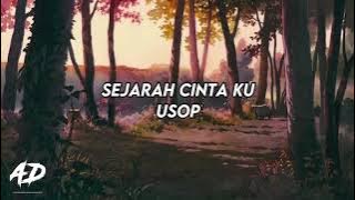 Usop - Sejarah Cinta Ku (LIRIK)