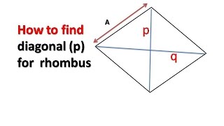 How to find diagonal (P) of  a Rhombus