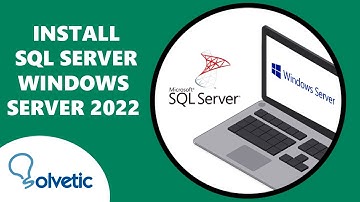 Install SQL Server Windows Server 2022
