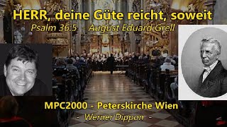 Herr deine Güte - MPC2000 - Peterskirche  Wien - Werner Dippon
