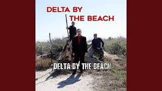 Delta by the Beach (feat. Flattop Tom)