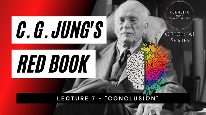 Carl Jung Red Book Series - Lecture 7 "Conclusion"