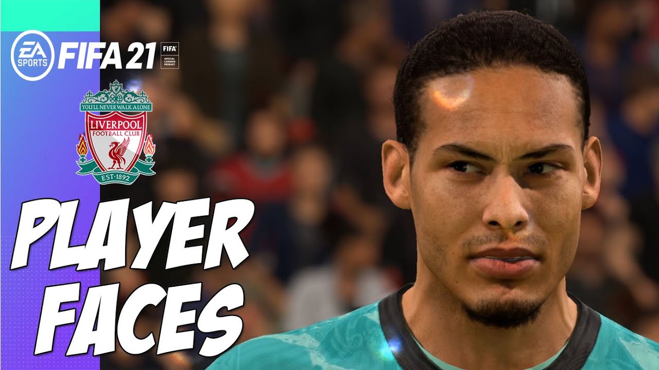 FIFA 21 - Liverpool Player Faces!