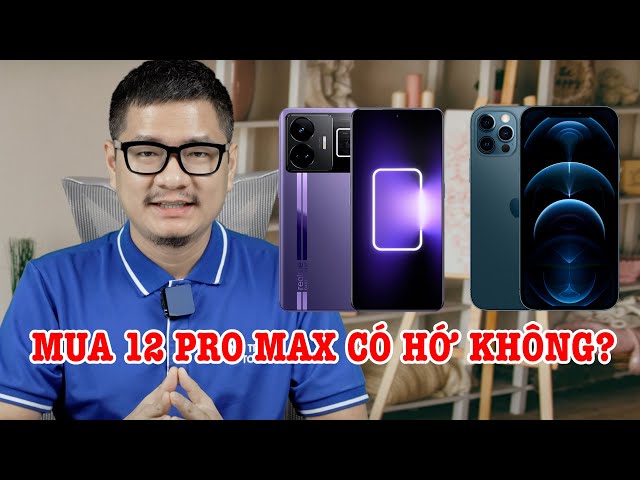 Tư vấn điện thoại: bán máy này mua iPhone 12 Pro Max có hớ không?