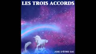 Miniatura de vídeo de "Les Trois Accords ♫ J'épile ton nom"