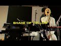 Miniature de la vidéo de la chanson Shade Of Yellow