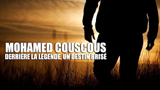 En Quête Denquêtes Mohamed Couscous - Derrière La Légende, Un Destin Brisé