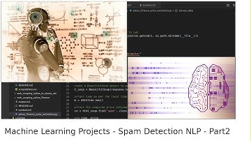 Machine Learning Projects - Email Spam Detection - [Part-2] - Training and Testing the Model.