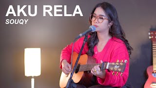 AKU RELA - SOUQY (ACOUSTIC COVER BY REGITA ECHA)