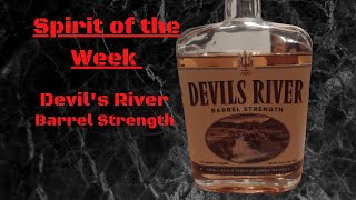 Devil's River Barrel Strength Review