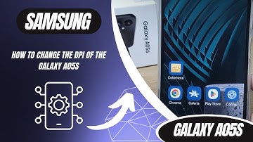 How to change the DPI of the Galaxy A05s