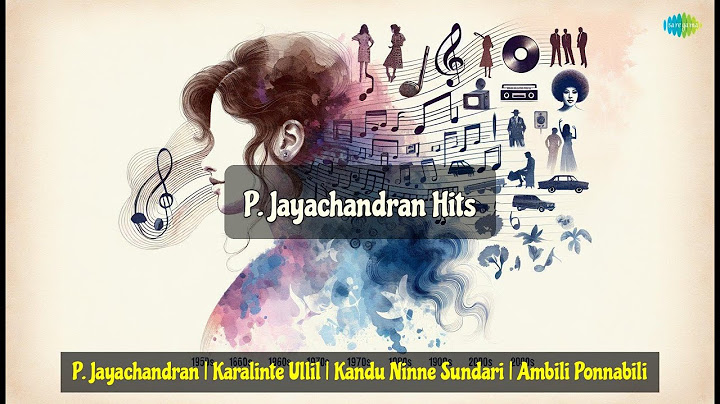 P. Jayachandran | Karalinte Ullil | Kandu Ninne Sundari | Ambili Ponnabili