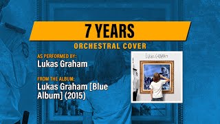 Lukas Graham – 7 Years (Orchestral Cover) w/ Lyrics