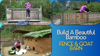 Short vlog | asian real beauty with rural life Building Bamboo fence & Goat Barn Life, Gardening