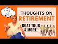 Thoughts On My Next Chapter, Retirement, & The GOAT Tour!