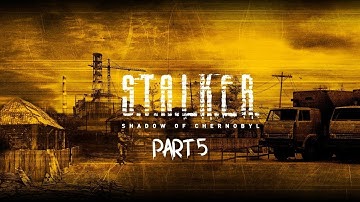 Stalker Shadow of Chernobyl Part 5 PC HD Playthrough Gameplay FullGame No Commentary