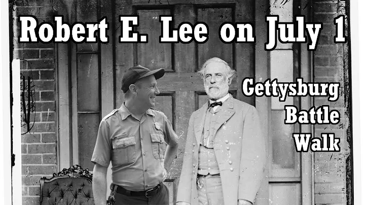 Robert E. Lee on July 1 - Gettysburg Battle Walk w...