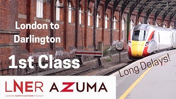 TRIP REPORT | 1st Class aboard LNER Azuma | London to Darlington