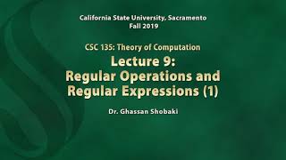 Theory of Computation Lecture 9: Regular Operations and Regular Expressions (1)