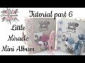 Tutorial #6  Little Miracle Baby Mini Album