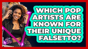 Which Pop Artists Are Known For Their Unique Falsetto? - Pop Music Gurus