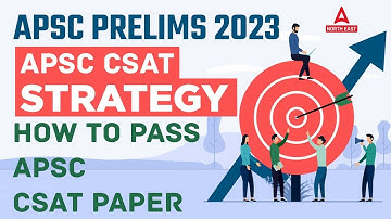 How to Prepare for APSC CSAT Paper | APSC CSAT Preparation Strategy to Get Full Marks