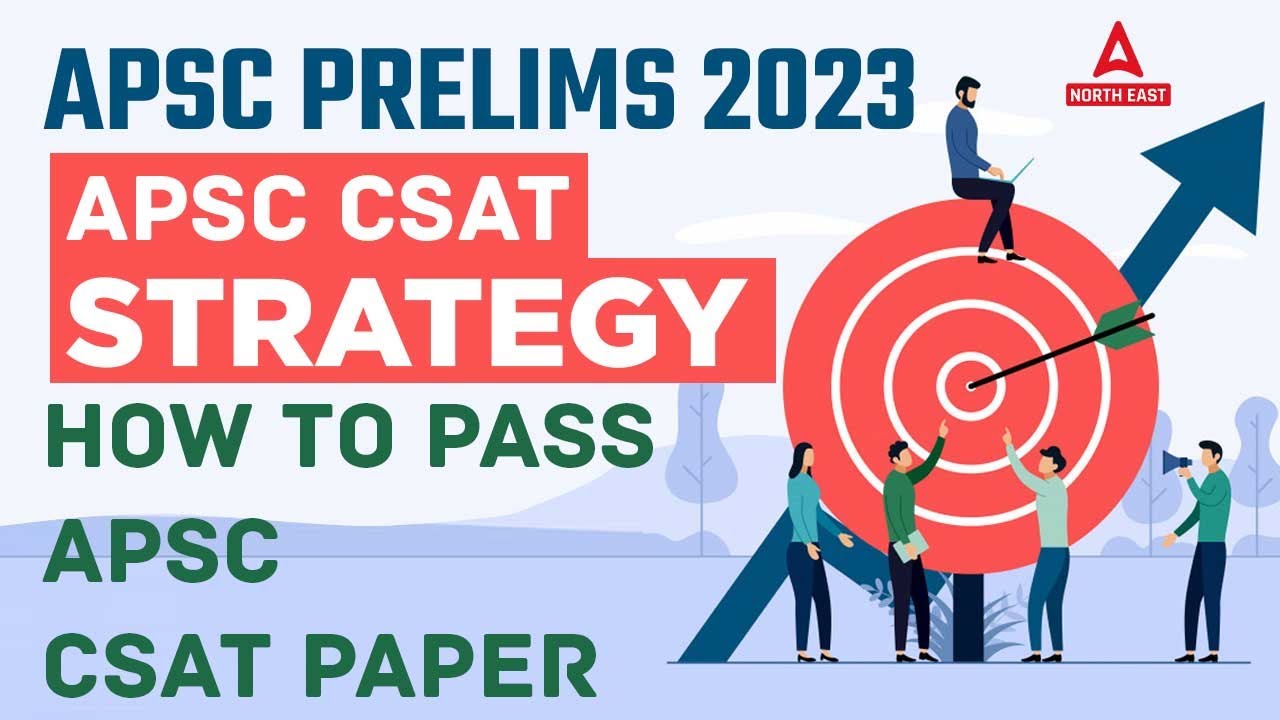 How to Prepare for APSC CSAT Paper | APSC CSAT Preparation Strategy to Get Full Marks