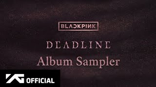 Famous BLACKPINK - 3rd MINI ALBUM [DEADLINE] SAMPLER Profile