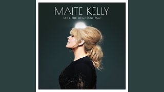Video thumbnail of "Maite Kelly - Die Liebe siegt sowieso"