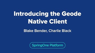Introducing the Geode Native Client