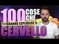 100 COSE CHE TI FANNO ESPLODERE IL CERVELLO | DANIELE DOESN'T MATTER