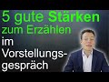 Vorstellungsgespräch Stärken: Die 5 klügsten Stärken (Stärken und Schwächen) // M. Wehrle