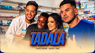 Tadala - Thiago Aquino E Gabriel Gava Clipe Oficial
